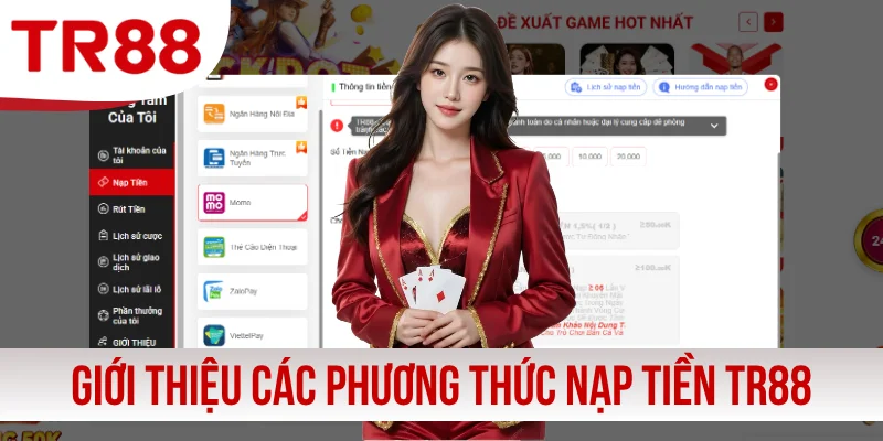 Giới thiệu các phương thức nạp tiền TR88 an toàn